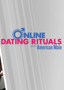 online dating rituals of the american male free episodes