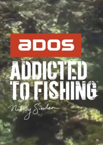 WatchStreem - Watch ADOS Addicted to Fishing