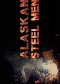 WatchStreem - Watch Alaskan Steel Men
