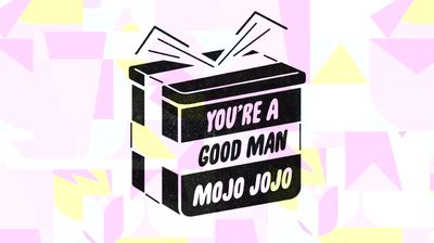 You're A Good Man, Mojo Jojo