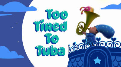 Too Tired to Tuba