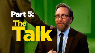 Part 5: The Talk