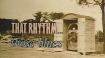 That Rhythm, Those Blues