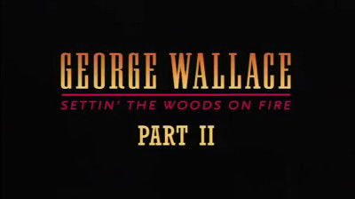 George Wallace: Settin' the Woods on Fire Part II