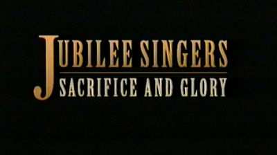 Jubilee Singers: Sacrifice and Glory