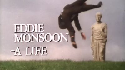 Eddie Monsoon - A Life?