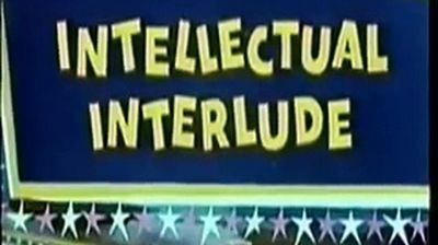 Intellectual Interlude