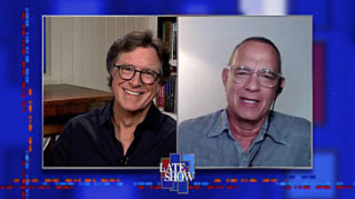 Stephen Colbert from home, with Tom Hanks