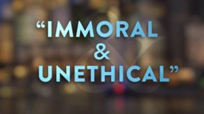 Immoral and Unethical