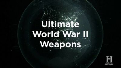 Ultimate World War II Weapons