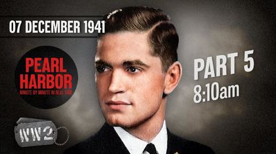 December 7, 1941: Pearl Harbor Minute by Minute in Real Time - Part 5, 8:10am