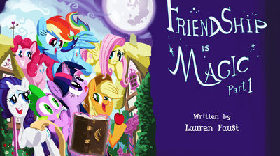 Friendship is Magic - Part 1