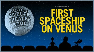 First Spaceship On Venus - Mystery Science Theater 3000 2x11 | TVmaze