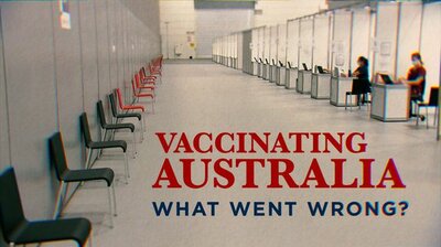 Vaccinating Australia - What Went Wrong?