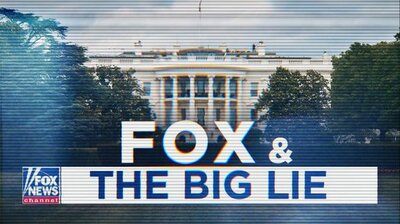 Fox and the Big Lie (Part 2)