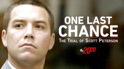 One Last Chance: The Trial of Scott Peterson