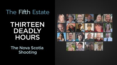 Thirteen Deadly Hours: The Nova Scotia Shooting