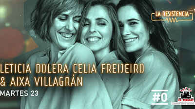 Leticia Dolera, Celia Freijeiro & Aixa Villagrán
