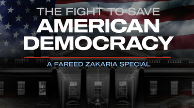 The Fight to Save American Democracy - A Fareed Zakaria Special