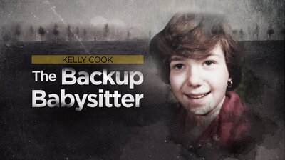 Who Killed Kelly Cook, The Back-Up Babysitter