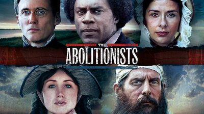 The Abolitionists: Before Brother Fought Brother