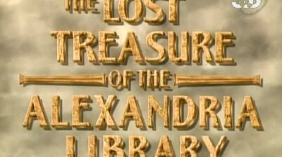 The Lost Treasure of the Alexandria Library