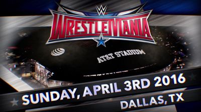 WrestleMania 32 - AT&T Stadium, Arlington, Texas