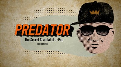 Predator: The Secret Scandal of J-Pop