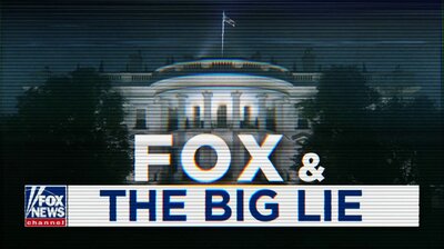 Fox and the Big Lie