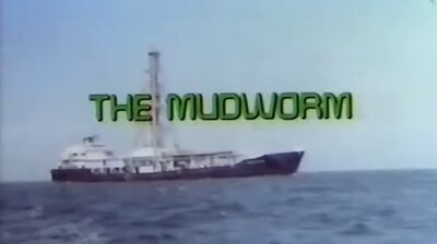 The Mudworm