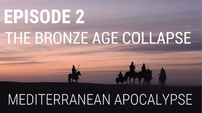 The Bronze Age Collapse - Mediterranean Apocalypse