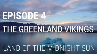 The Greenland Vikings - Land of the Midnight Sun