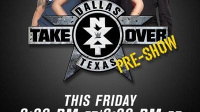 NXT TakeOver: Dallas Pre-Show (LIVE)