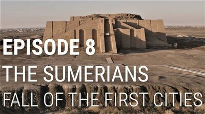 The Sumerians - Fall of the First Cities