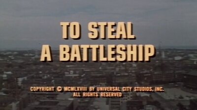 To Steal a Battleship