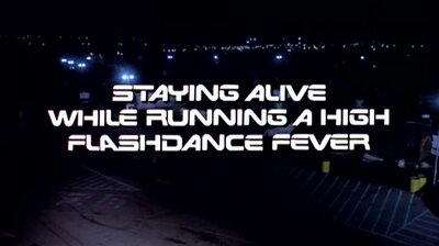 Staying Alive While Running a High Flashdance Fever