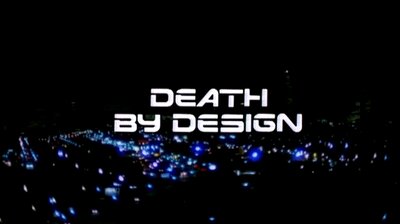 Death by Design