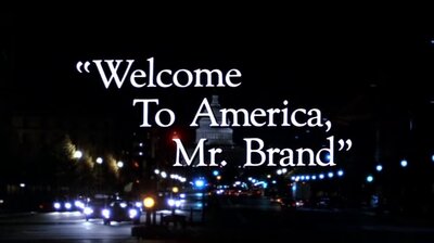 "Welcome to America, Mr. Brand"