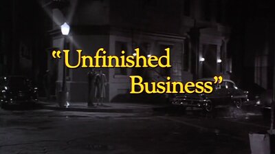 "Unfinished Business"