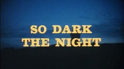 So Dark the Night