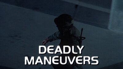 Deadly Maneuvers