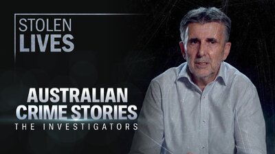 Stolen Lives - Australian Crime Stories: The Investigators 2x03 | TVmaze