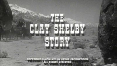The Clay Shelby Story