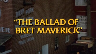 The Ballad of Bret Maverick