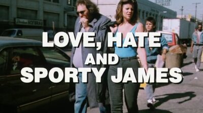 Love, Hate and Sporty James