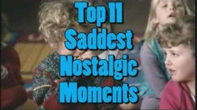 Top 11 Saddest Moments