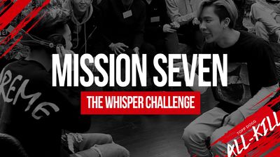 Mission 7 - The Whisper Challenge (K-Pop Song Lyrics Style!)
