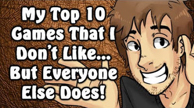 My Top 10 Games That I Don't Like... But Everyone Else Does!