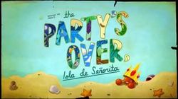 The Party's Over, Isla de Señorita