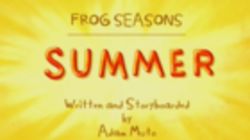 Frog Seasons, Summer